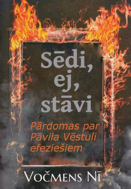 Sēdi, ej, stāvi