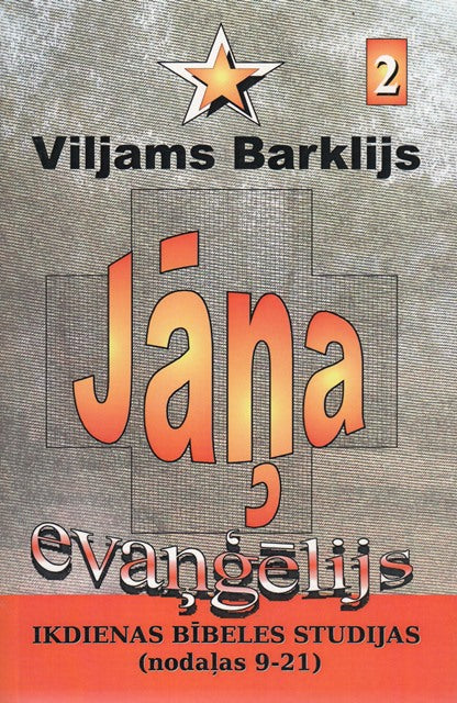 Jāņa evaņģēlijs - 2. daļa