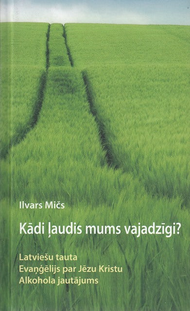 Kādi ļaudis mums vajadzīgi?